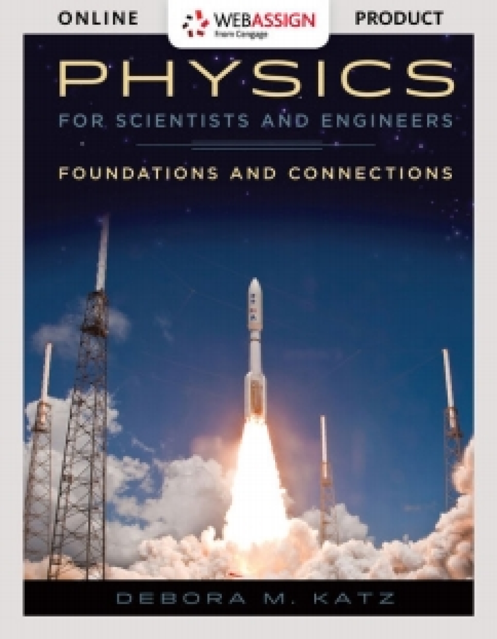 WebAssign for Katz's Physics for Scientists and Engineers: Foundations and Connections, 1st Edition [Instant Access], 1 term (6 months) 1st Edition â€“ PDF/EPUB Version Downloadable